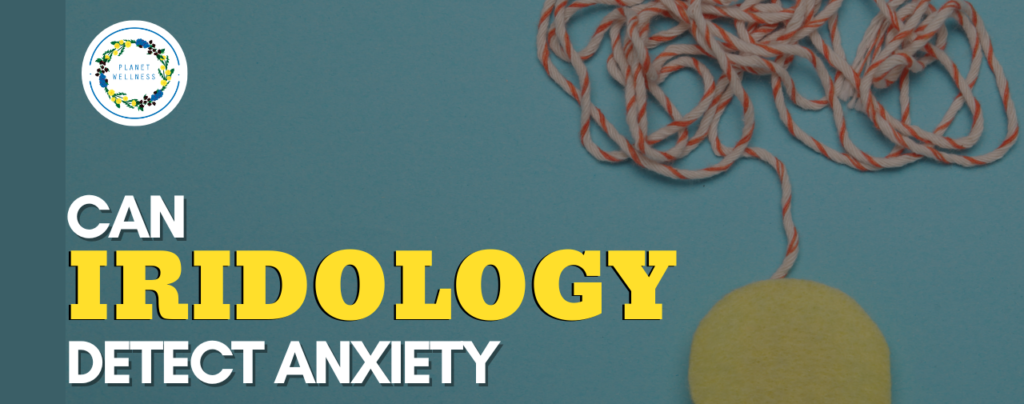 Can Iridology Detect Anxiety?