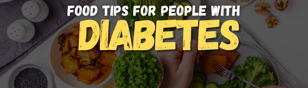 Food Tips For People With Diabetes