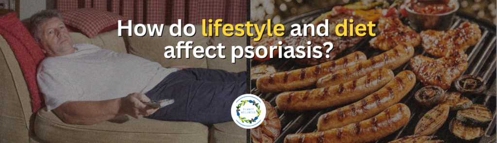 How does lifestyle and diet affect Psoriasis?