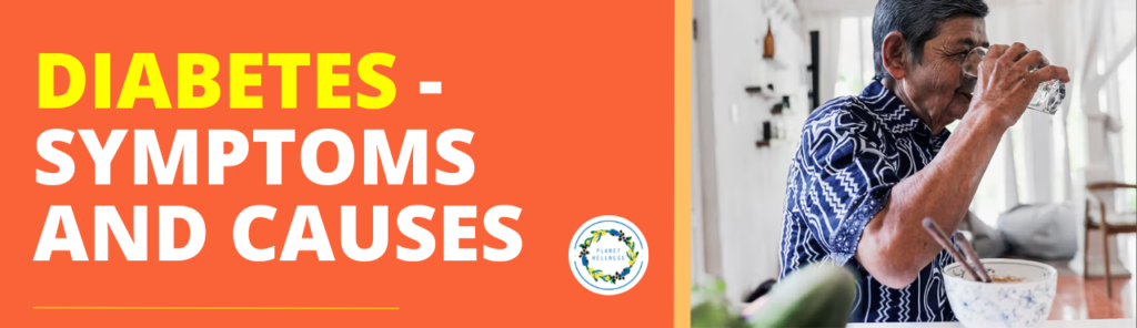 Diabetes  – symptoms and causes