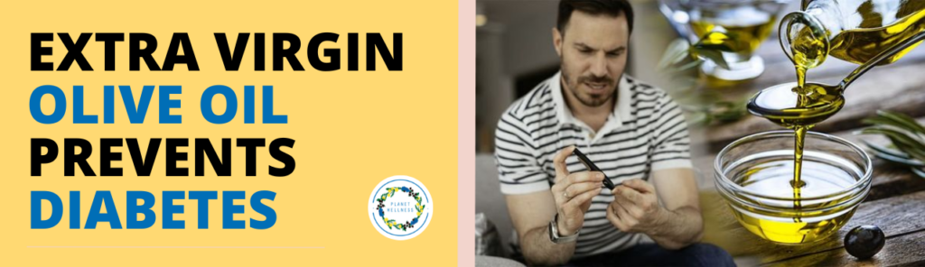Extra Virgin Olive Oil Prevents Diabetes