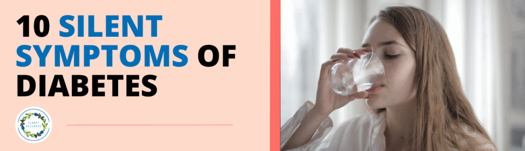 10 Silent Symptoms of Diabetes