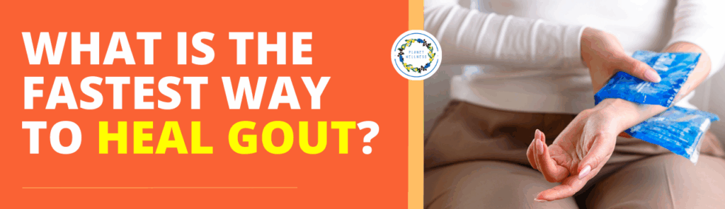 What is the fastest way to heal gout?